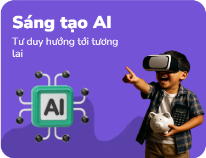 Sáng tạo AI - Tư duy hướng tới tương lai